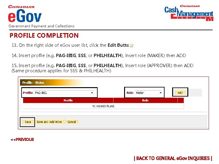 Government Payment and Collections PROFILE COMPLETION 13. On the right side of e. Gov Government Payment and Collections PROFILE COMPLETION 13. On the right side of e. Gov