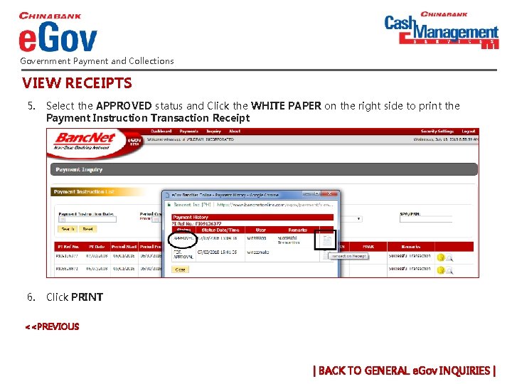 Government Payment and Collections VIEW RECEIPTS 5. Select the APPROVED status and Click the Government Payment and Collections VIEW RECEIPTS 5. Select the APPROVED status and Click the