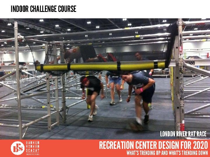 INDOOR CHALLENGE COURSE LONDON RIVER RAT RACE RECREATION CENTER DESIGN FOR 2020 WHAT’S TRENDING