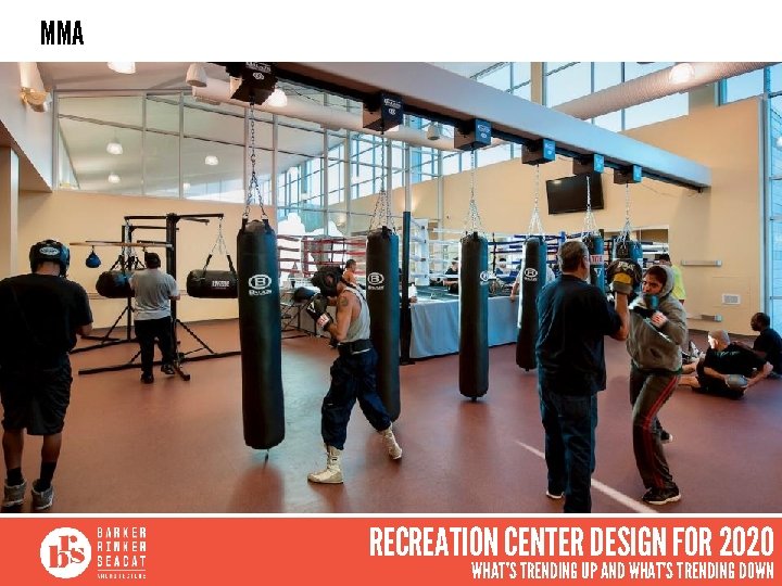 MMA RECREATION CENTER DESIGN FOR 2020 WHAT’S TRENDING UP AND WHAT’S TRENDING DOWN 