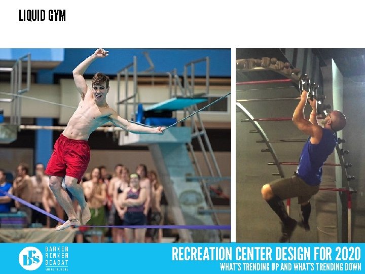 LIQUID GYM RECREATION CENTER DESIGN FOR 2020 WHAT’S TRENDING UP AND WHAT’S TRENDING DOWN