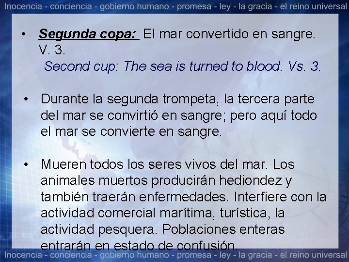  • Segunda copa: El mar convertido en sangre. V. 3. Second cup: The