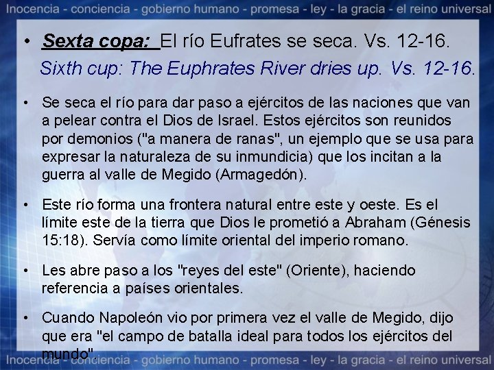  • Sexta copa: El río Eufrates se seca. Vs. 12 -16. Sixth cup: