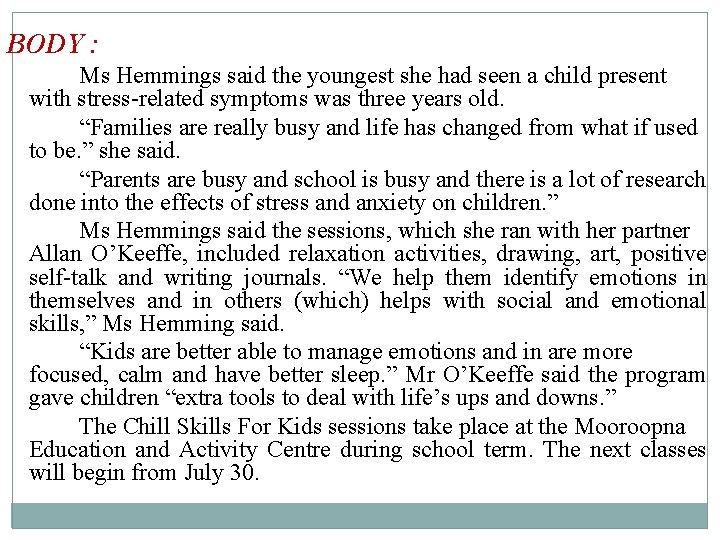 BODY : Ms Hemmings said the youngest she had seen a child present with