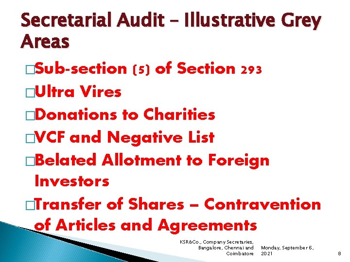 Secretarial Audit – Illustrative Grey Areas �Sub-section (5) of Section 293 �Ultra Vires �Donations