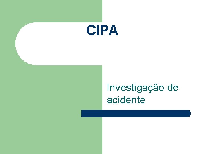 CIPA Investigação de acidente 