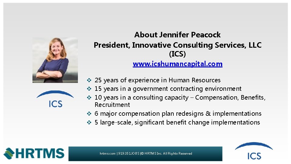 About Jennifer Peacock President, Innovative Consulting Services, LLC (ICS) www. icshumancapital. com v 25