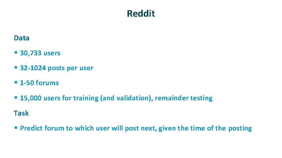 Reddit ü Data § 30, 733 users § 32 -1024 posts per user §