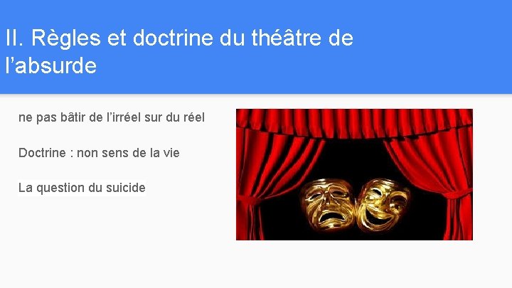 II. Règles et doctrine du théâtre de l’absurde ne pas bâtir de l’irréel sur