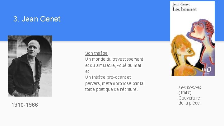 3. Jean Genet Son théâtre Un monde du travestissement et du simulacre, voué au