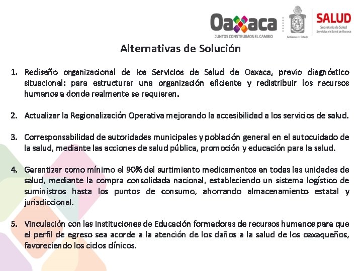 Alternativas de Solución 1. Rediseño organizacional de los Servicios de Salud de Oaxaca, previo