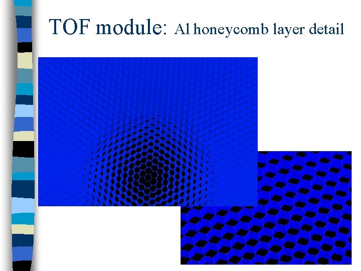 TOF module: Al honeycomb layer detail 