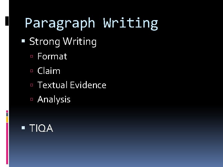 Paragraph Writing Strong Writing Format Claim Textual Evidence Analysis TIQA 