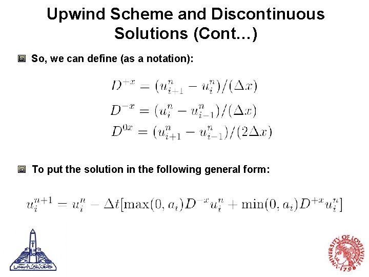 Upwind Scheme and Discontinuous Solutions (Cont…) So, we can define (as a notation): To