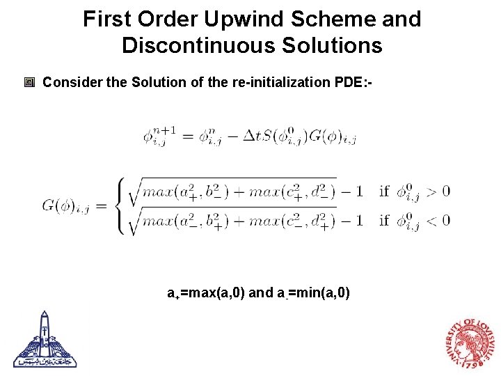 First Order Upwind Scheme and Discontinuous Solutions Consider the Solution of the re-initialization PDE: