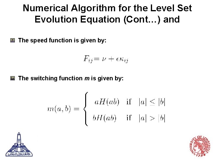 Numerical Algorithm for the Level Set Evolution Equation (Cont…) and The speed function is