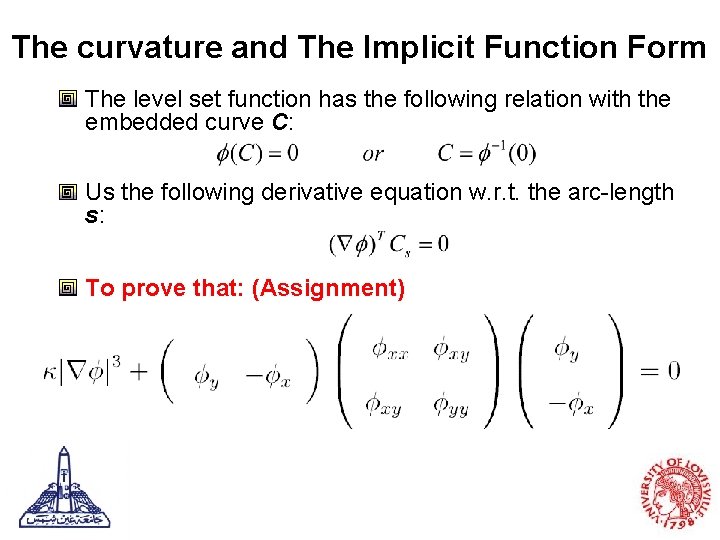 The curvature and The Implicit Function Form The level set function has the following