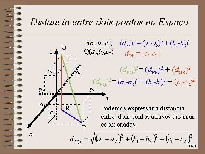 Distância entre dois pontos no Espaço z P(a 1, b 1, c 1) (d.