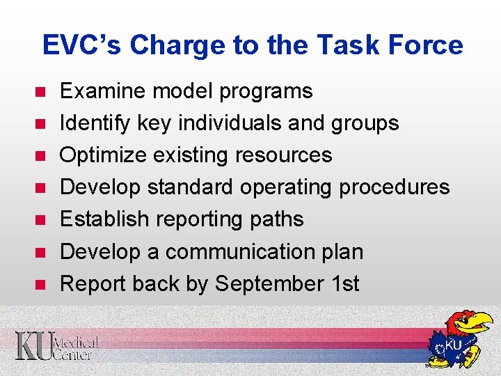 EVC’s Charge to the Task Force n n n n Examine model programs Identify