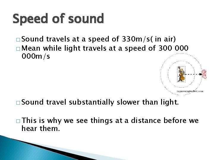 Speed of sound � Sound travels at a speed of 330 m/s( in air)