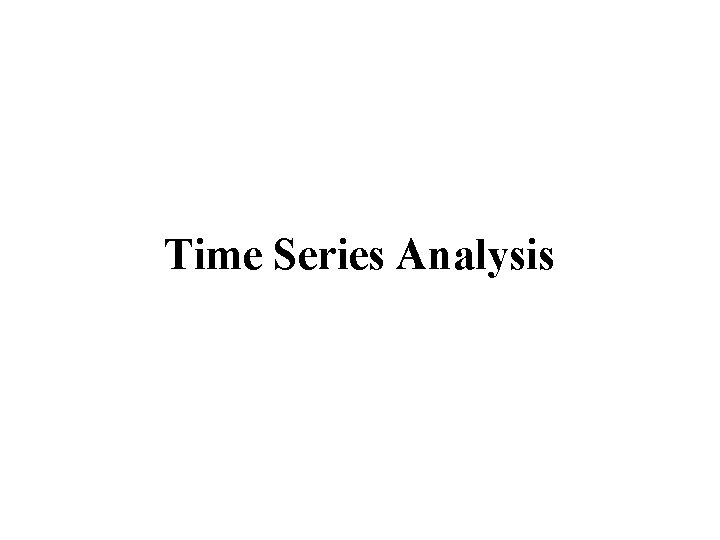 Time Series Analysis 