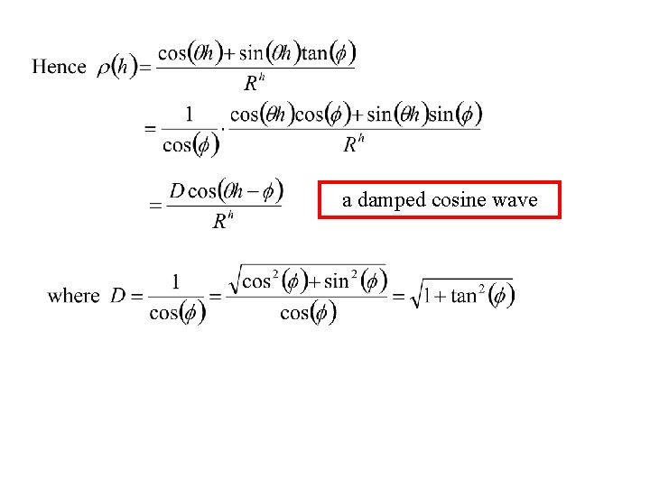 a damped cosine wave 