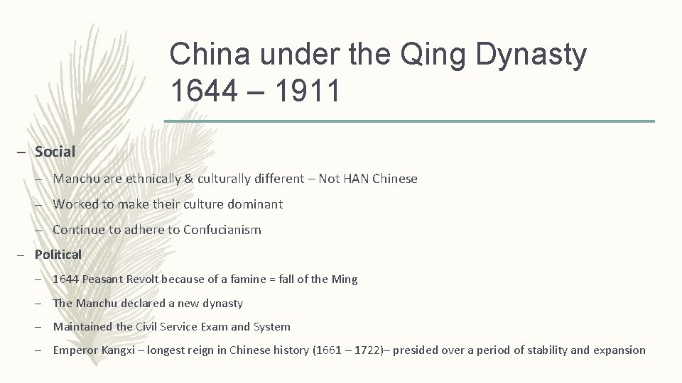 China under the Qing Dynasty 1644 – 1911 – Social – Manchu are ethnically