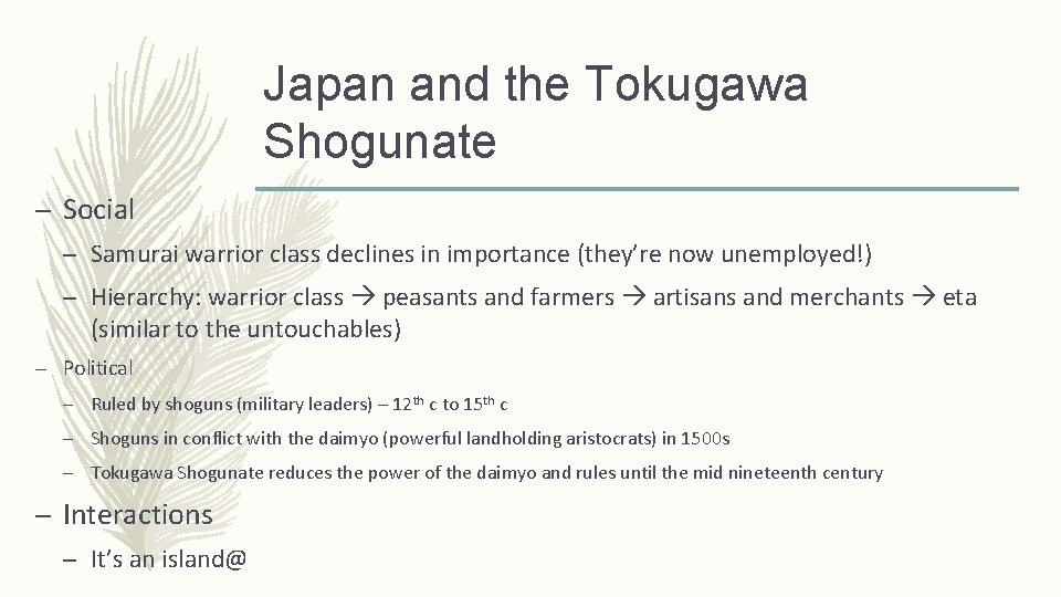 Japan and the Tokugawa Shogunate – Social – Samurai warrior class declines in importance