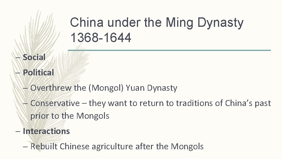 China under the Ming Dynasty 1368 -1644 – Social – Political – Overthrew the