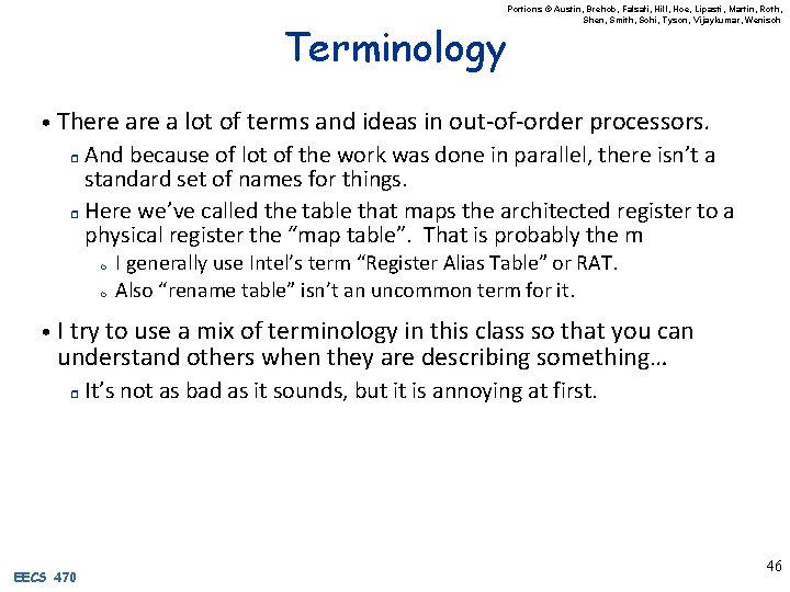 Terminology Portions © Austin, Brehob, Falsafi, Hill, Hoe, Lipasti, Martin, Roth, Shen, Smith, Sohi,