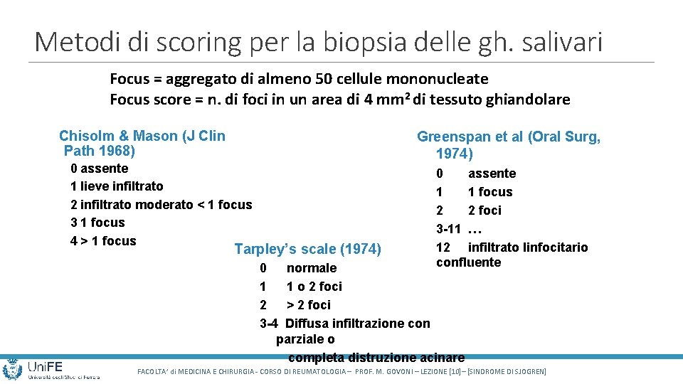 Metodi di scoring per la biopsia delle gh. salivari Focus = aggregato di almeno