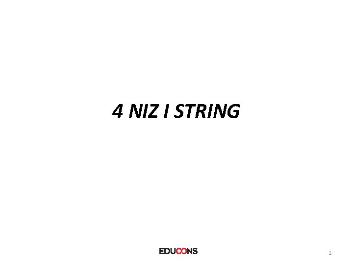 4 NIZ I STRING 1 