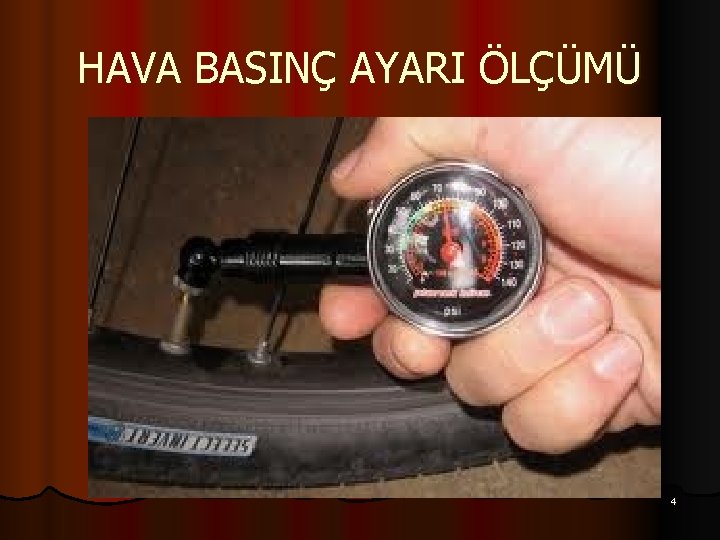 HAVA BASINÇ AYARI ÖLÇÜMÜ 4 