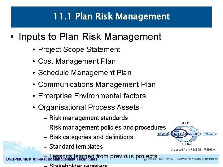 11. 1 Plan Risk Management • Inputs to Plan Risk Management • Project Scope