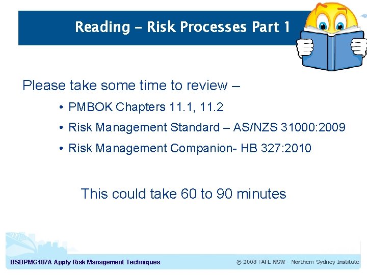 Reading – Risk Processes Part 1 Please take some time to review – •