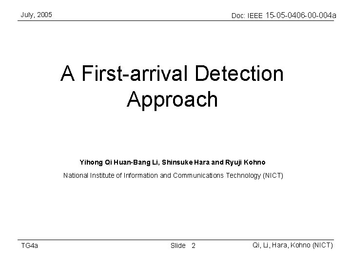 July, 2005 Doc: IEEE 15 -05 -0406 -00 -004 a A First-arrival Detection Approach