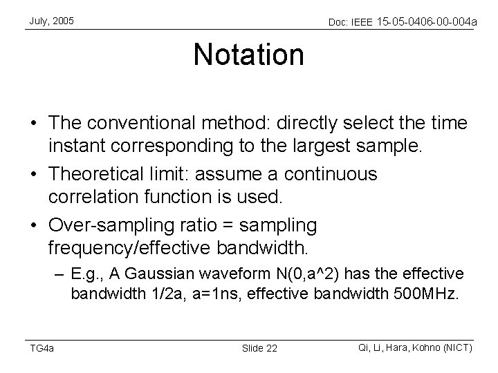 July, 2005 Doc: IEEE 15 -05 -0406 -00 -004 a Notation • The conventional