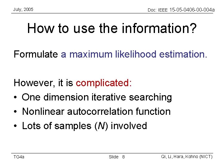 July, 2005 Doc: IEEE 15 -05 -0406 -00 -004 a How to use the