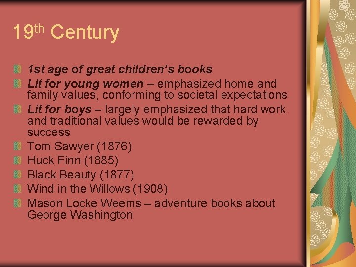 19 th Century 1 st age of great children’s books Lit for young women
