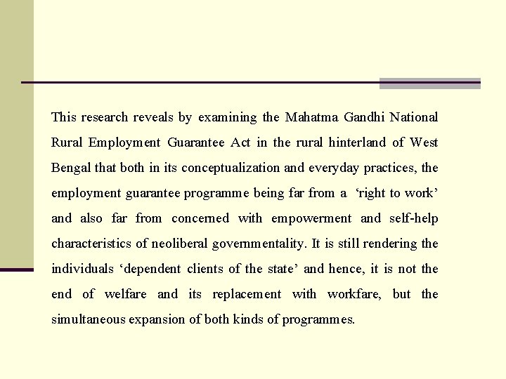 This research reveals by examining the Mahatma Gandhi National Rural Employment Guarantee Act in