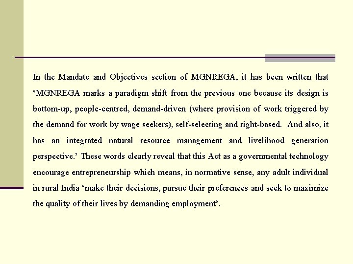 In the Mandate and Objectives section of MGNREGA, it has been written that ‘MGNREGA