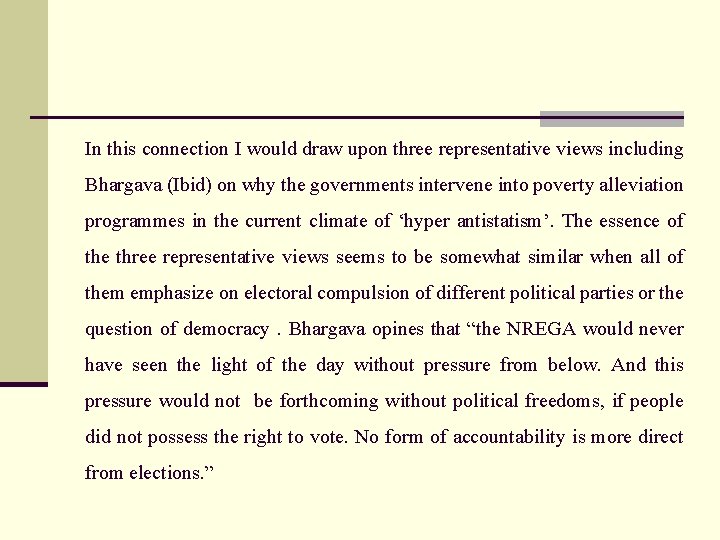 In this connection I would draw upon three representative views including Bhargava (Ibid) on