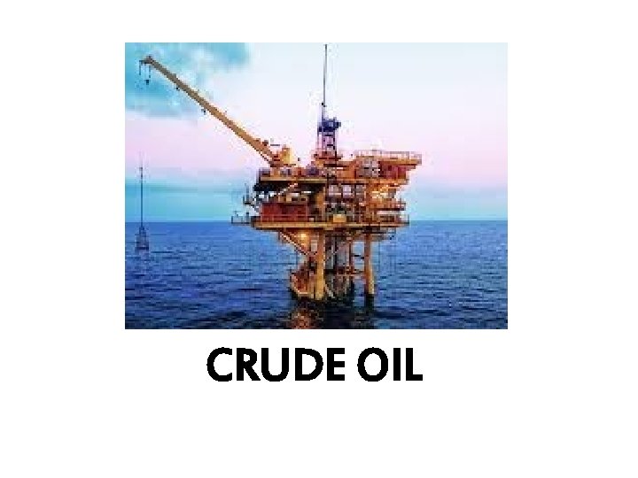 CRUDE OIL 