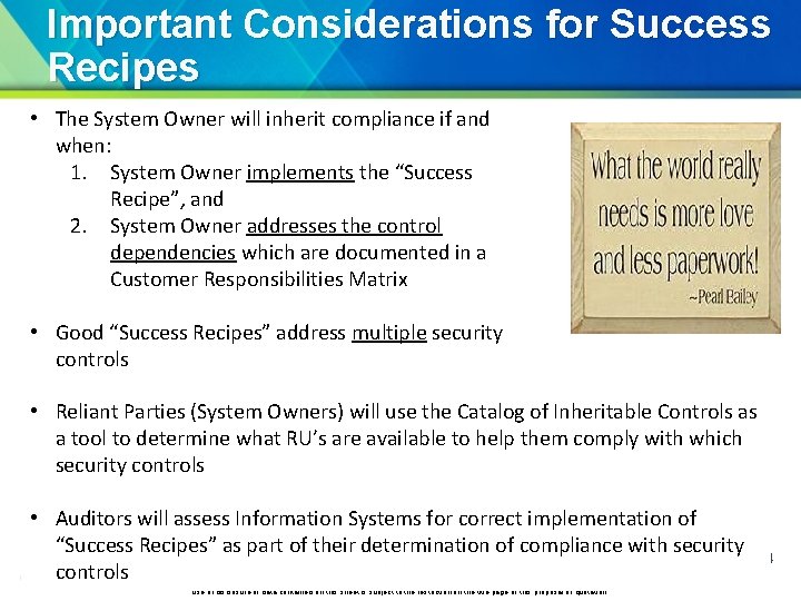 Important Considerations for Success Recipes • The System Owner will inherit compliance if and