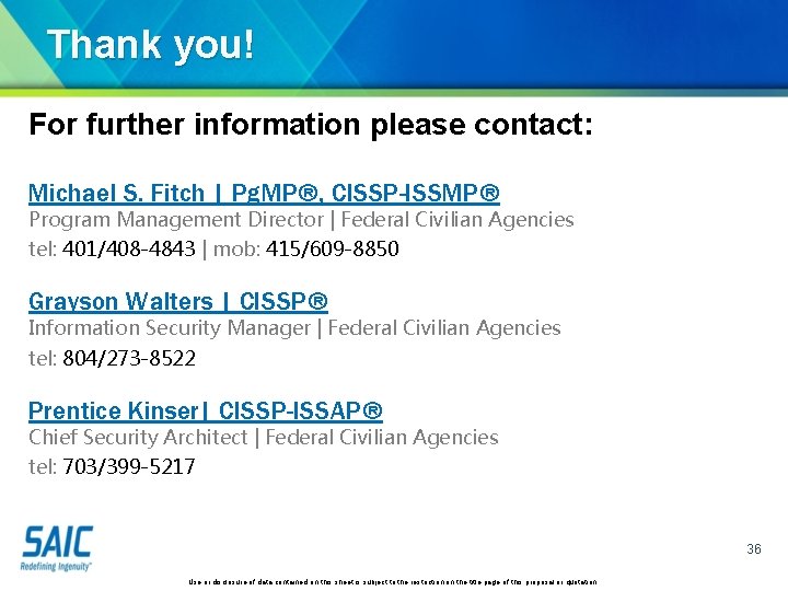 Thank you! For further information please contact: Michael S. Fitch | Pg. MP®, CISSP-ISSMP®
