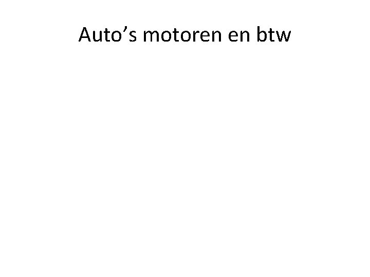 Auto’s motoren en btw 