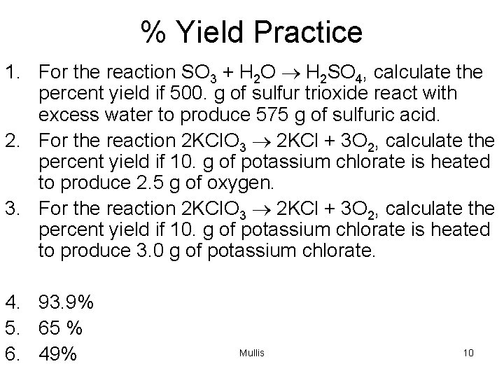 % Yield Practice 1. For the reaction SO 3 + H 2 O ®