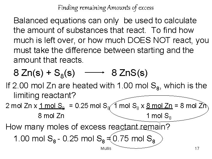 Finding remaining Amounts of excess Balanced equations can only be used to calculate the