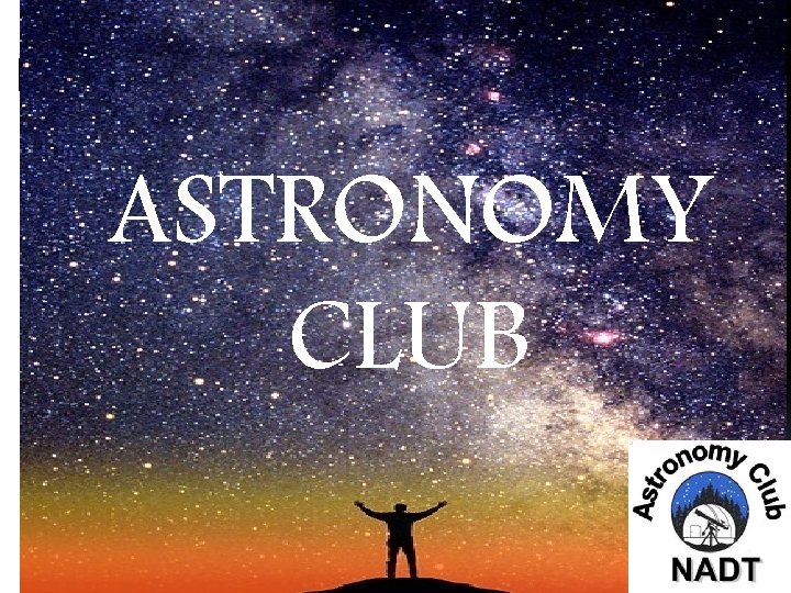 ASTRONOMY CLUB 