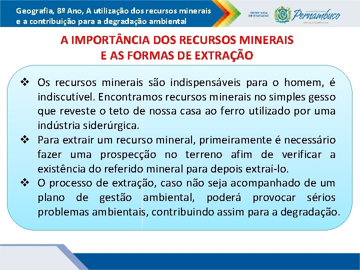 Geografia, 8º Ano, A utilização dos recursos minerais e a contribuição para a degradação